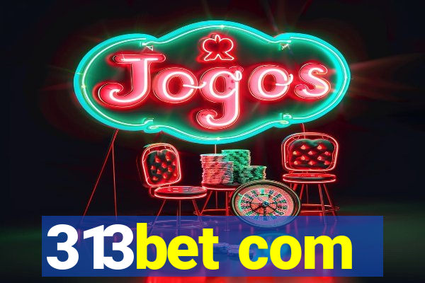 313bet com